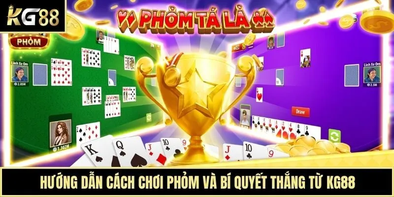 Hướng Dẫn Cách Chơi Phỏm Và Bí Quyết Thắng Từ KG88